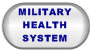 MILITARY HEALTH SYSTEM